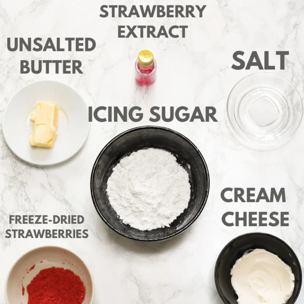 Butter, strawberry extract, icing sugar, cream cheese, salt and freeze dried strawberries.