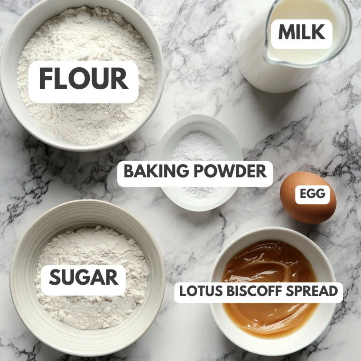 Flour, milk, sugar, lotus biscoff spread, egg and baking powder.